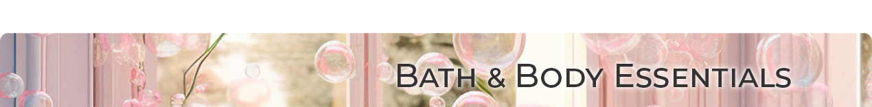 Bath & Body Essentials Header