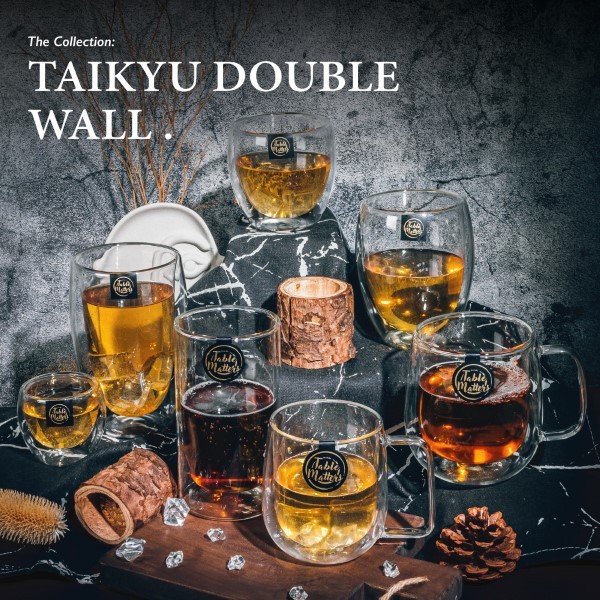 Table Matters - TAIKYU Double Wall Glass Collection